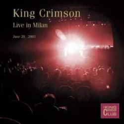 King Crimson : Live in Milan, 20-6-2003